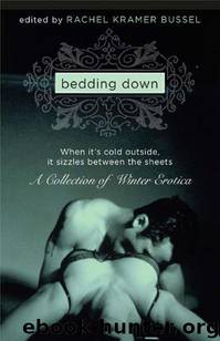 Bedding Down, A Collection of Winter Erotica by Rachel Krame Bussel
