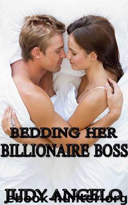 Bedding Her Billionaire Boss (The BAD BOY BILLIONAIRES Series) by Angelo Judy
