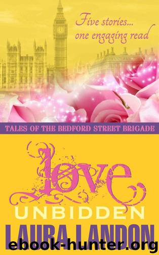 Bedford Street Brigade 02 - Love Unbidden by Laura Landon