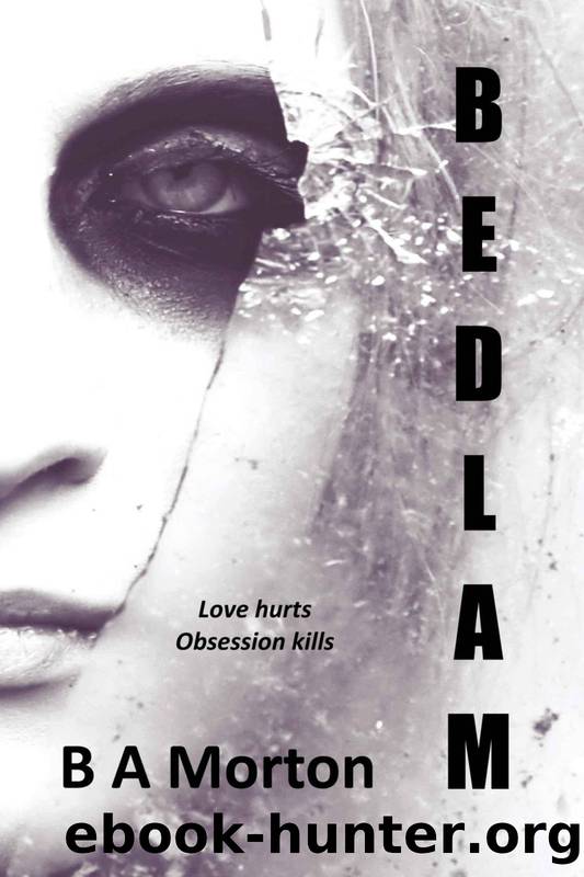 Bedlam (B.A. Morton) by B.A. Morton