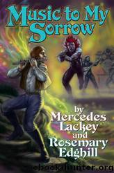 Bedlam Bard #08 - Music to My Sorrow by Mercedes Lackey & Rosemary Edghill