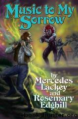 Bedlam's Bard 6 - Music to My Sorrow by Mercedes Lackey