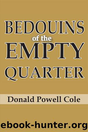 Bedouins of the Empty Quarter by Donald Powell Cole