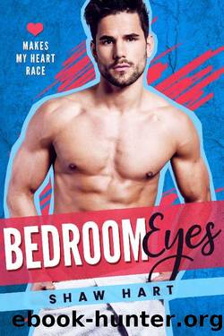 Bedroom Eyes (Makes My Heart Race Book 2) by Shaw Hart