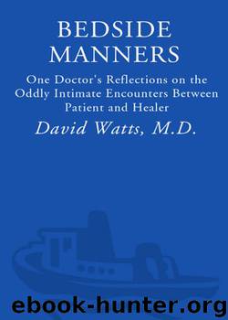 Bedside Manners by David Watts M.D