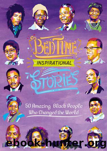 Bedtime Inspirational Stories: 50 Amazing Black Heroes Who Changed the World by L. A. Amber