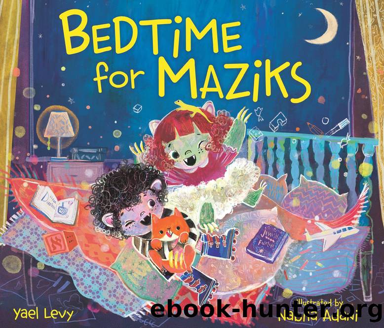 Bedtime for Maziks by Yael Levy