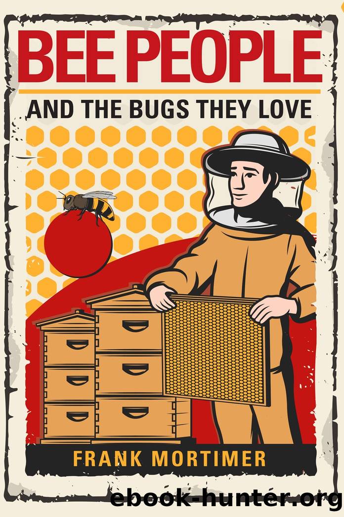Bee People and the Bugs They Love by Frank Mortimer