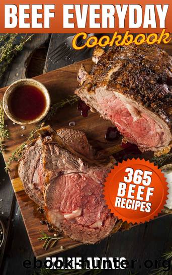 Beef Everyday Cookbook 365 Beef Recipes by Marie Adams