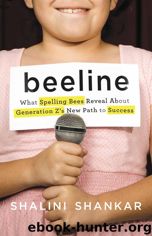 Beeline: What Spelling Bees Reveal About Generation Z's New Path to Success by Shalini Shankar
