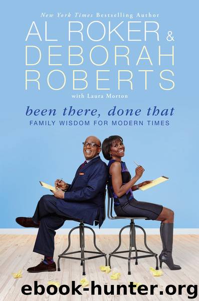 Been There, Done That by Al Roker Deborah Roberts & Laura Morton