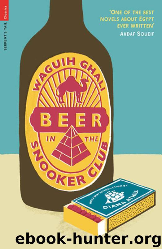 Beer in the Snooker Club (Serpent's Tail Classics) by Ghali Waguih