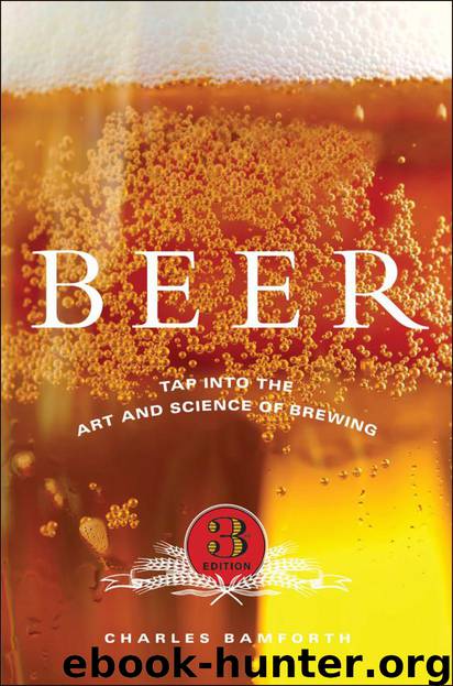 Beer: Tap Into the Art and Science of Brewing by Charles Bamforth