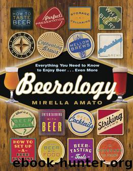 Beerology: Everything You Need to Know to Enjoy Beer...Even More by Mirella Amato