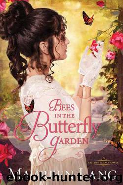 Bees in the Butterfly Garden (The Gilded Legacy) by Lang Maureen