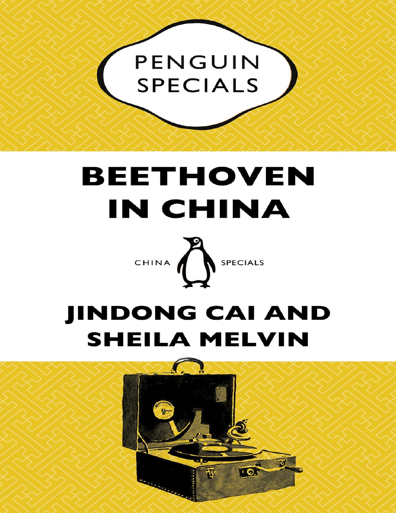Beethoven in China: How the Great Composer Became an Icon in the People's Republic: Penguin Specials by Jindong Cai Sheila Melvin