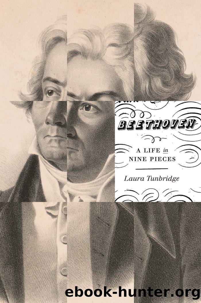 Beethoven: A Life in Nine Pieces by Laura Tunbridge