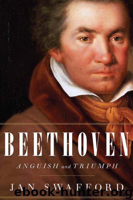 Beethoven: Anguish and Triumph by Swafford Jan