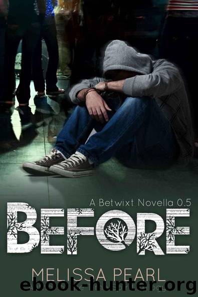 Before (A Betwixt Novella #0.5) (Betwixt Series) by Pearl Melissa