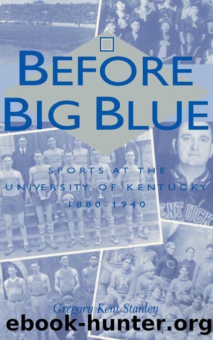 Before Big Blue by Stanley Gregory Kent;