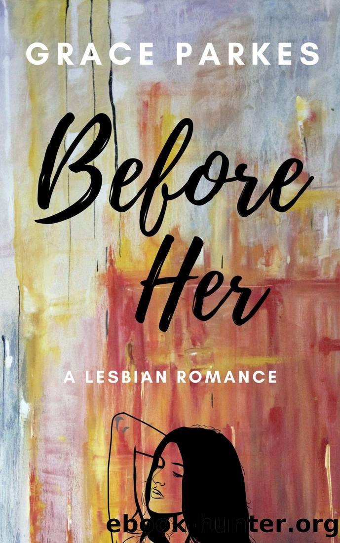 Before Her: A Lesbian Romance by Grace Parkes