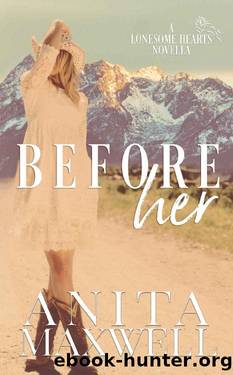 Before Her: A Lonesome Hearts Novella (Lonesome Hearts Club) by Anita Maxwell