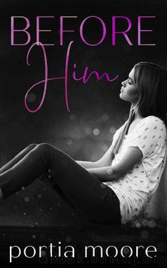 Before Him (If I Break) by Portia Moore