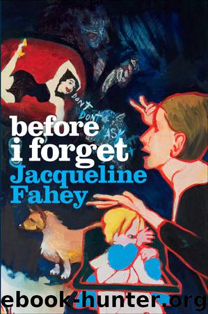 Before I Forget by Fahey Jacqueline
