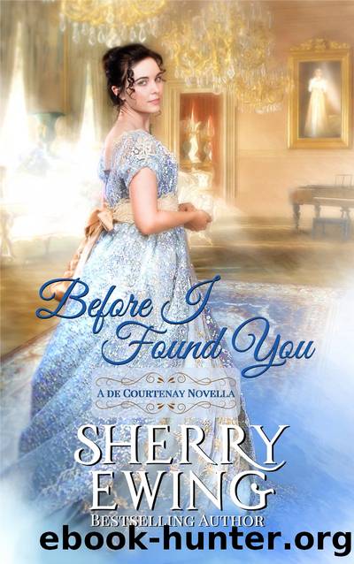 Before I Found You by Sherry Ewing