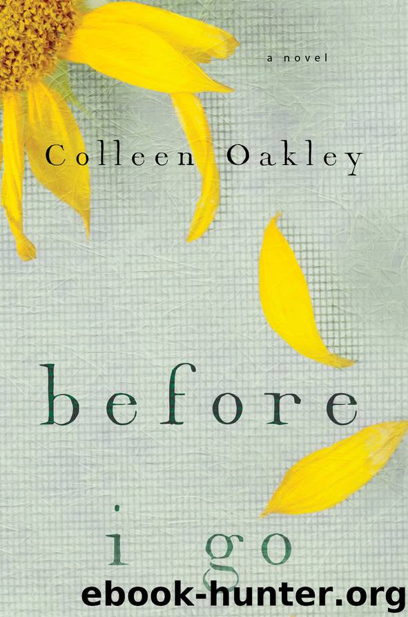 Before I Go by Colleen Oakley