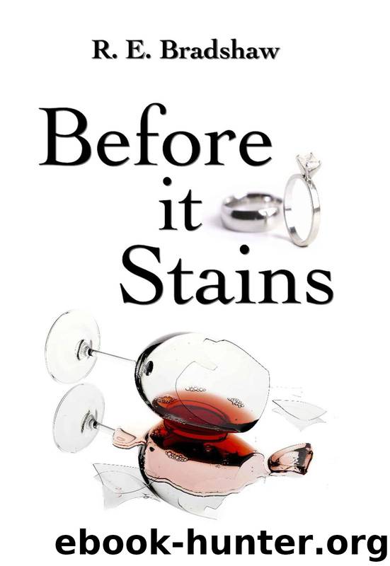 Before It Stains by Bradshaw R. E