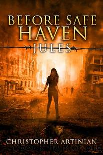 Before Safe Haven (Book 4): Jules by Artinian Christopher
