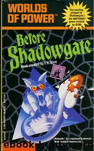 Before Shadowgate by F. X. Nine