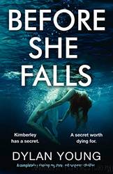 Before She Falls_A Completely Gripping Mystery and Suspense Thriller by Dylan Young