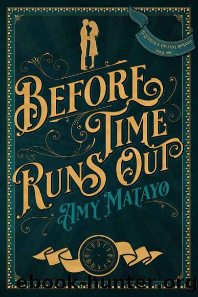 Before Time Runs Out: A Charles & Company Romance, Book 1 by Amy Matayo