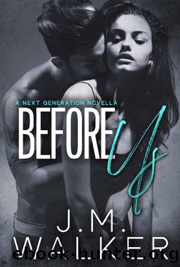 Before Us (The Next Generation Book 3) by J.M. Walker