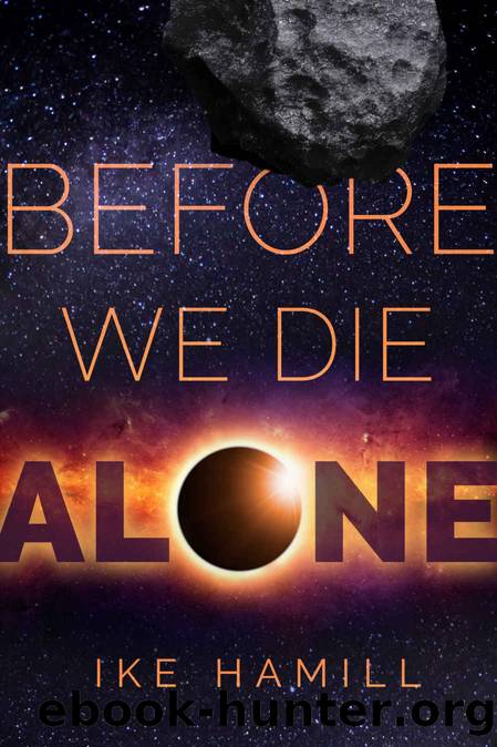 Before We Die Alone by Ike Hamill