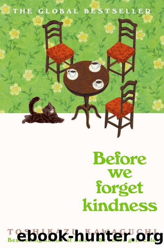 Before We Forget Kindness by Toshikazu Kawaguchi