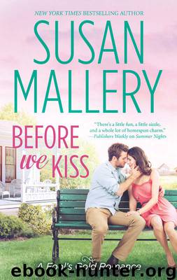 Before We Kiss (Fool's Gold Romance) by Susan Mallery