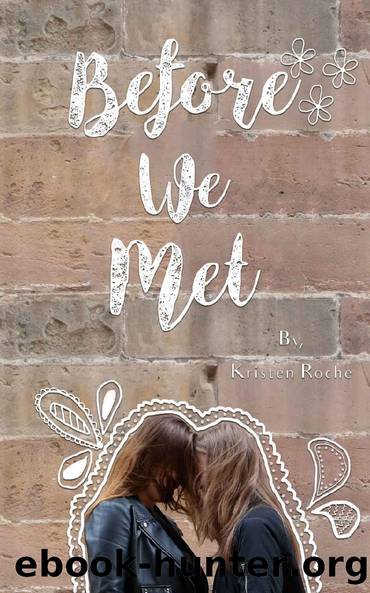 Before We Met by Kristen Roche