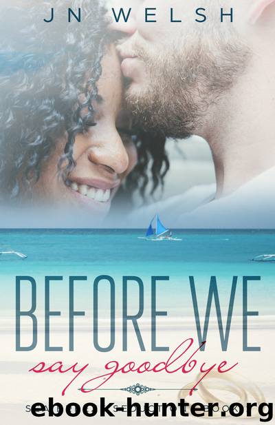 Before We Say Goodbye by JN Welsh