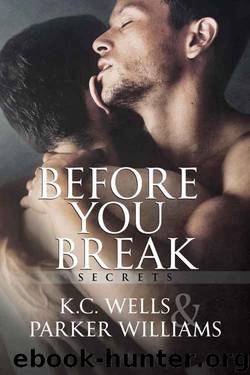 Before You Break by K.C. Wells & Parker Williams