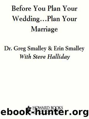 Before You Plan Your Wedding...Plan Your Marriage by Greg Smalley