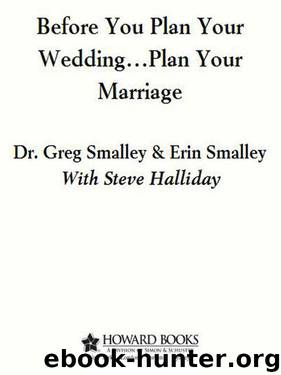 Before You Plan Your Wedding...Plan Your Marriage by Smalley Greg & Smalley Erin & Halliday Steve