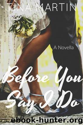 Before You Say I Do by Tina Martin