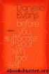 Before You Suffocate Your Own Fool Self by Danielle Evans