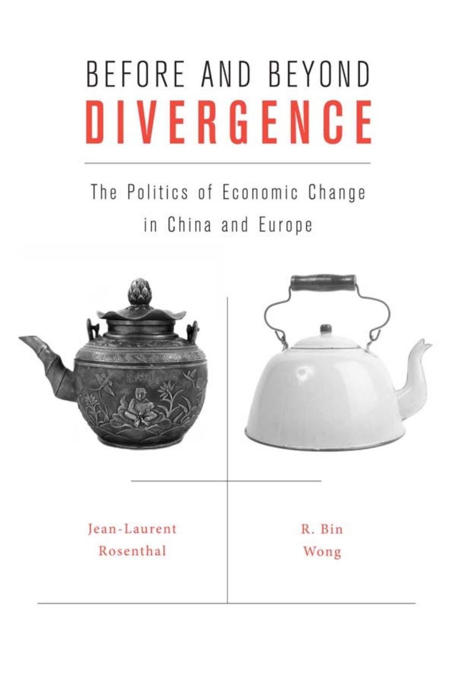 Before and Beyond Divergence by Jean-Laurent Rosenthal & Roy Bin Wong