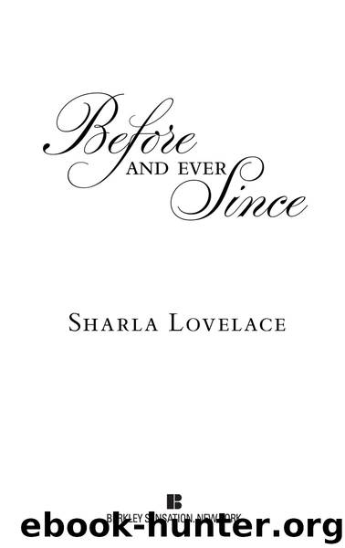 Before and Ever Since (9781101612286) by Lovelace Sharla