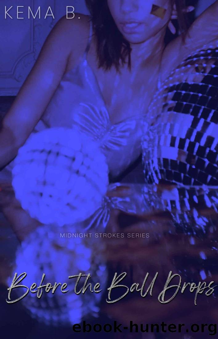 Before the Ball Drops: A Foxview Heights Erotic Holiday Novella by Kema B