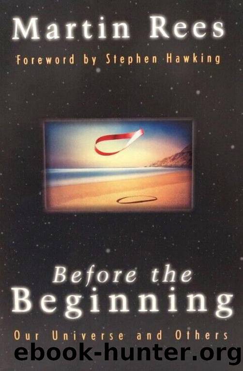 Before the Beginning: Our Universe and Others by Martin J. Rees